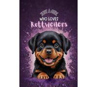 Just a Girl Who Loves Rottweilers Notebook - Purple Edition: A Lined Journal with 120 Wide-Ruled Pages, Perfect Gift for Rottweiler Lovers