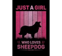 Just A Girl Who Loves Sheepdog Vintage Notebook For Women And Kids: Sheepdog Composition Notebook Journal With Matte Effect Cover .... Wide Ruled Lined Paper 6x9 inches, 120 Pages.