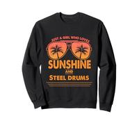 Just A Girl Who Loves Sunshine and Steel Drums For Woman Sudadera