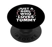 Just A Girl Who Loves Tommy T-Shirt Cute Tommy PopSockets PopGrip Adhesivo
