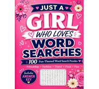 Just a Girl Who Loves Word Searches: 100 Fun-Themed Word Search Puzzles