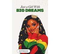 Just A Girl With Big Dreams: Black Girl Notebook Journal | Inspirational Blank Lined Book For African American Women, Teens And Tweens