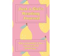 Just a Girl's Reading Journal: Ideal for Those Aged 8-11 years old | Includes Prompts to Help Develop Critical Thinking | Paperback Notebook with ... Pages, 6x9 Inches | Black and White Interior