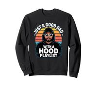 Just A Good Dad with A Hood Playlist Sudadera