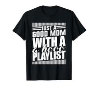 Just A Good Mom What A Hood Lista de reproducción Día de la Madre D Camiseta