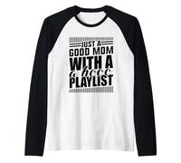 Just A Good Mom What A Hood Lista de reproducción Día de la Madre D Camiseta Manga Raglan