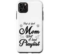 Just A Good Mom What A Hood Lista de reproducción Día de la Madre D Carcasa para iPhone 11 Pro MAX