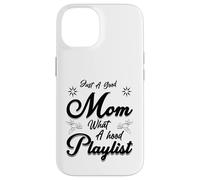 Just A Good Mom What A Hood Lista de reproducción Día de la Madre D Carcasa para iPhone 14