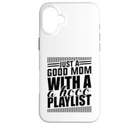 Just A Good Mom What A Hood Lista de reproducción Día de la Madre D Carcasa para iPhone 16 Plus