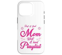 Just A Good Mom What A Hood Lista de reproducción Día de la Madre D Carcasa para iPhone 16 Pro