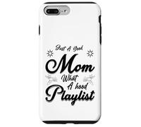 Just A Good Mom What A Hood Lista de reproducción Día de la Madre D Carcasa para iPhone 7 Plus/8 Plus