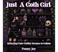 Just A Goth Girl (Colouring For Calm)