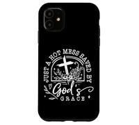 Just A Hot Mess Saved by God'S Grace Cita Carcasa para iPhone 11