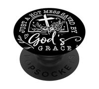 Just A Hot Mess Saved by God'S Grace Cita PopSockets PopGrip Adhesivo