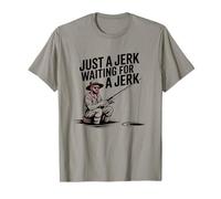 Just a Jerk Waiting for a Jerk Angler Design Camiseta