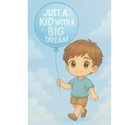 Just a Kid with a Big Dream (Boy Edition): Cute Lined Notebook | Kawaii Chibi Journal for Writing, Drawing, or Dreaming Big