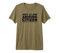 Just a Law Abiding Citizen Minding My Own Business Camiseta Premium