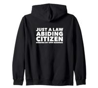 Just a Law Abiding Citizen Minding My Own Business Sudadera con Capucha