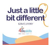 Just a little bit different: Ezra's Story: Ezra's Story