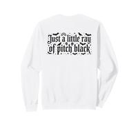 Just A Little Ray of Pitch Black Halloween Goth Gothic Punk Sudadera