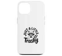 Just a Little Trashy Funny Trash Panda Raccoon Meme Carcasa para iPhone 13