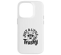 Just a Little Trashy Funny Trash Panda Raccoon Meme Carcasa para iPhone 14 Pro
