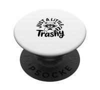 Just a Little Trashy Funny Trash Panda Raccoon Meme PopSockets PopGrip Adhesivo