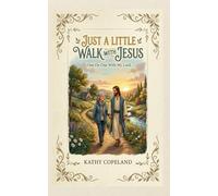 Just A Little Walk With Jesus: One On One With My Lord