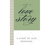 Just a Love Story: A Diary of our Romance
