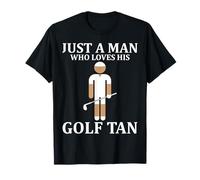 Just A Man Who Loves His Golf Tan Divertido Golfing Lover Golfer Camiseta