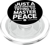 Just A Masterpiece Trying To Master Peace Frase PopSockets PopGrip para MagSafe