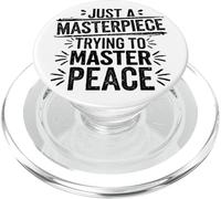 Just A Masterpiece Trying To Master Peace Frase PopSockets PopGrip para MagSafe