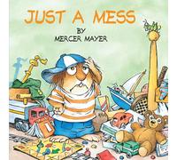Just a Mess (Little Critter) (Look-Look)