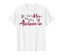 Just a Mom Who Loves Alabama Cute Alabama Mom Camiseta
