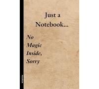 Just a Notebook... No Magic Inside, Sorry: A Funny and Sarcastic Lined Notebook with a Simple Calendar, Perfect for Notes, Jokes, and Daily Thoughts (Cloudy Horizon)