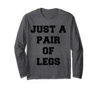 Just A Pair Of Legs - Divertido bromista de regalo Manga Larga