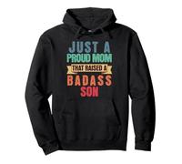 Just A Proud Mom That Raised A Badass Son Mothers Day Funny Sudadera con Capucha