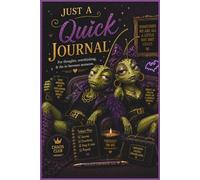 Just A Quick: For Thoughts, Chaos & Emotionally Unscheduled Moments , for Spirals, Snacks & Sudden Realisations