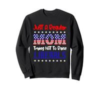 Just A Regular Mom Trying Not To Raise Liberals For Moms Sudadera