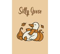 Just a Silly Goose Girl: Adorable Notebook for Writing, Sketching, and Daydreams