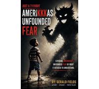Just a Thought Amerikkkas Unfounded Fear