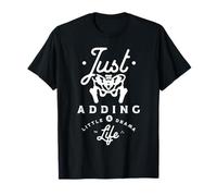 Just Adding A Little Drama To Life. Camiseta