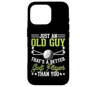 Just An Old Guy Thats A Better Golf Player Than You Carcasa para iPhone 16 Pro