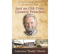 Just an Old-Time Country Preacher: Reflections from a Lifetime of Ministry