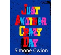 Just Another Crazy Day: A daily thought organizing journal for the busy individual