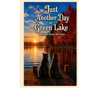 Just Another Day at Green Lake (Adventures of Mel and Pete)