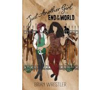 Just Another Girl at the End of the World
