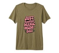 Just Another Manic Mum Day Funny Mom Cita Camiseta Premium