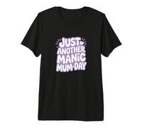 Just Another Manic Mum Day Funny Mom Cita Camiseta Premium