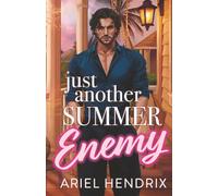 Just Another Summer Enemy: a small town, enemies to lovers, step brother summer beach romcom